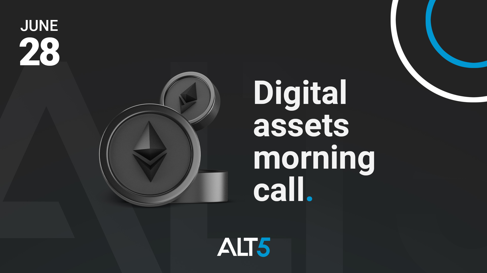Digital Assets Morning Call: June 28 2022 - Crypto and traditional finance on the same platform?